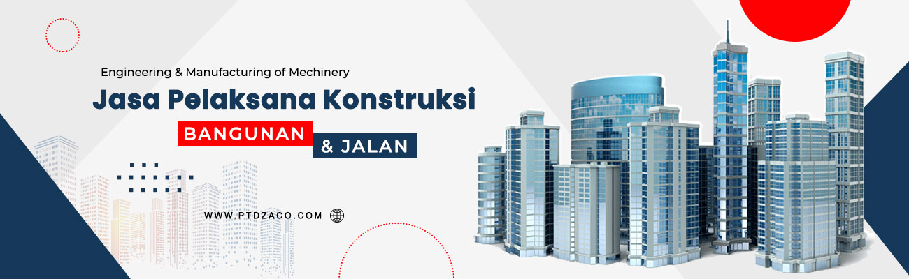 Jasa Pelaksana Konstruksi Bangunan & Jalan