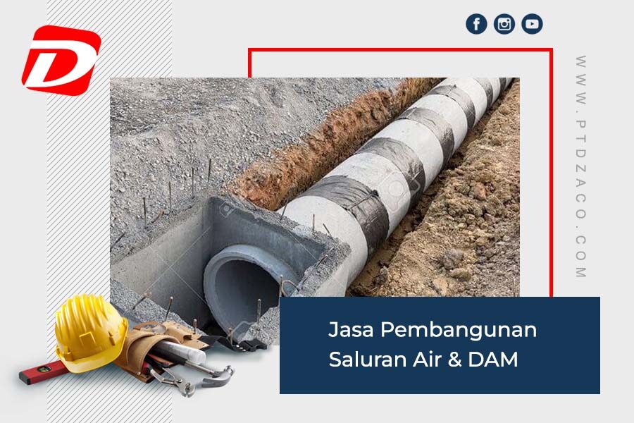 Jasa Pembangunan Saluran Air & DAM